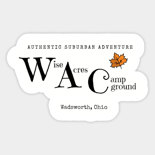 Wise Acres Campground & Mercantile #2 Sticker by Browngator1